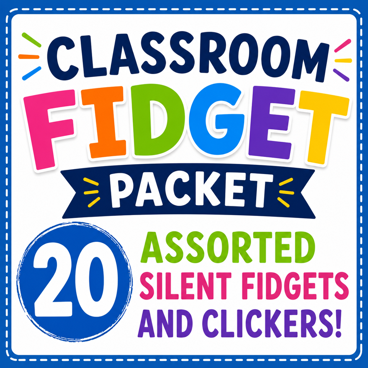 Classroom Fidget Packet – 20 Assorted Silent Fidgets & Clickers